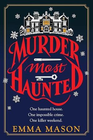 Murder Most Haunted by Emma Mason