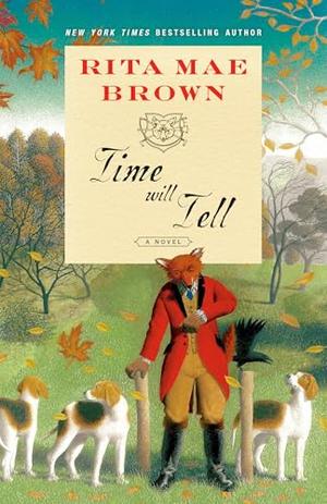 Time Will Tell: A Novel by Rita Mae Brown