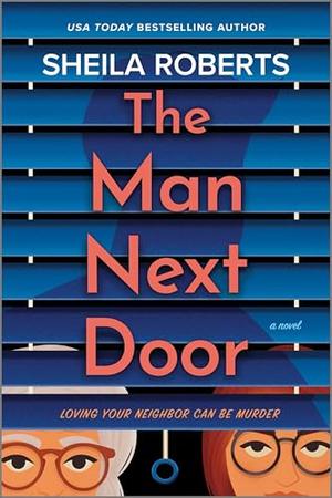 The Man Next Door by Sheila Roberts