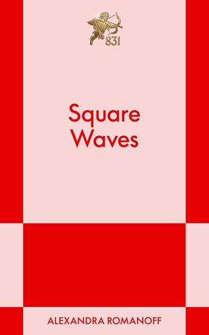 Square Waves by Alexandra Romanoff