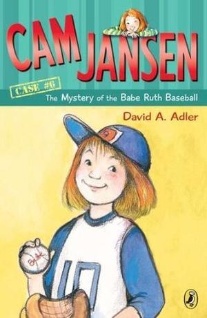 The Mystery of the Babe Ruth Baseball (Cam Jansen Mysteries #6)