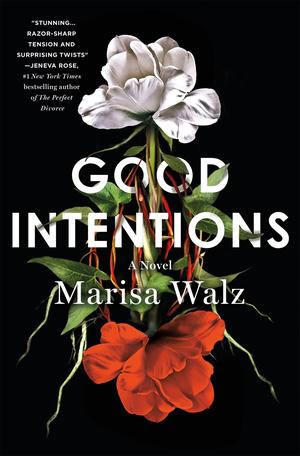 Good Intentions by Marisa Walz