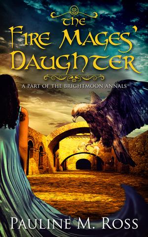 The Fire Mages’ Daughter (Brightmoon #5)