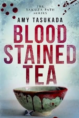 Blood Stained Tea by Amy Tasukada