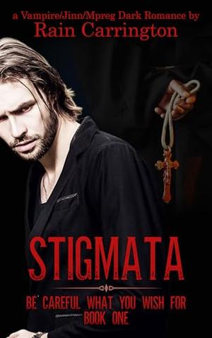 Stigmata (Be Careful What You Wish For #1)