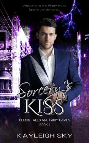 Sorcery's Kiss (Demon Tales and Fairy Games #1)