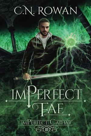 imPerfect Fae (The imPerfect Cathar #3)