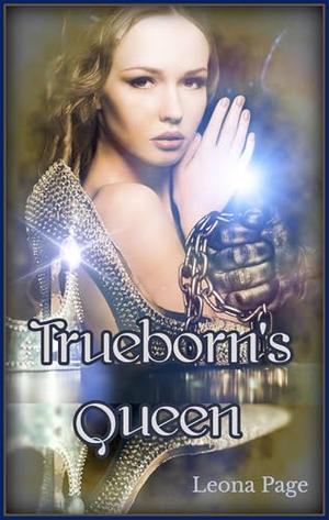 TrueBorn's Queen by Leona Page