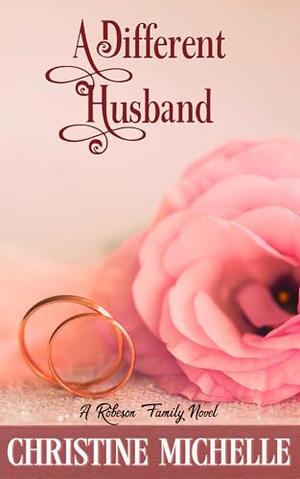 A Different Husband by Christine Michelle