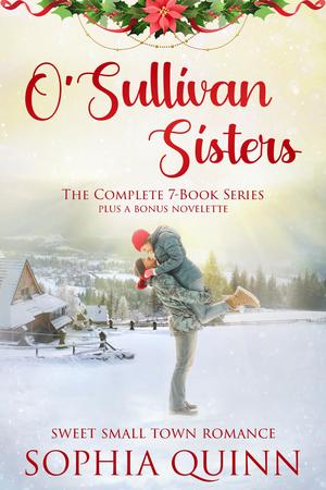 O'Sullivan Sisters: The Complete Series by Sophia Quinn