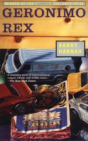 Geronimo Rex by Barry Hannah