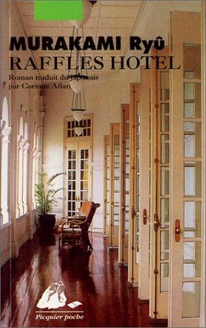 Raffles hôtel by Ryū Murakami, Corinne Atlan