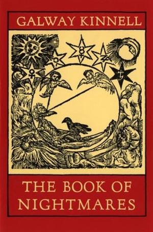 The Book Of Nightmares by Galway Kinnell
