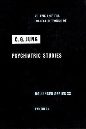 Psychiatric Studies (Jung's Collected Works #1)