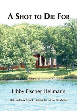 A Shot to Die for (Ellie Foreman #4)