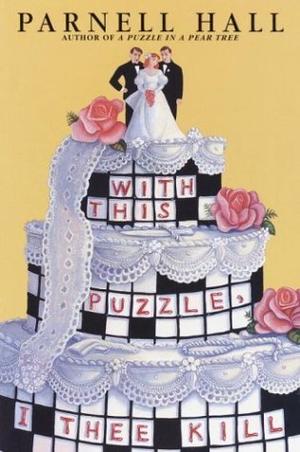 With this Puzzle, I Thee Kill by Parnell Hall