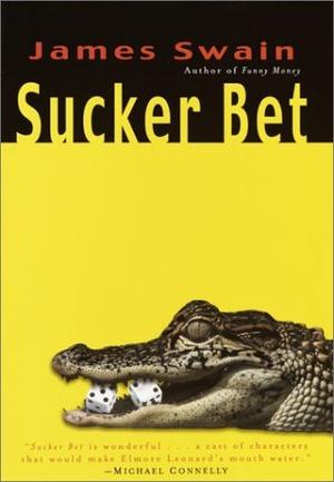 Sucker Bet by James Swain