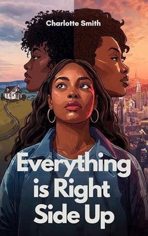 Everything is Right Side Up by Charlotte Smith