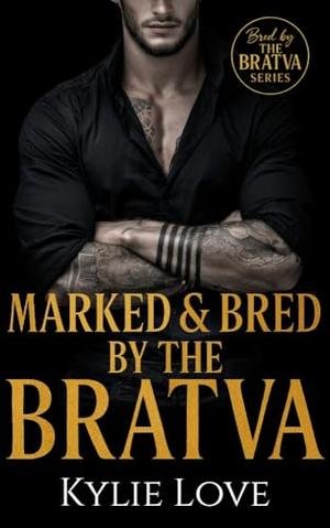 Marked & Bred by the Bratva by Imani Jay