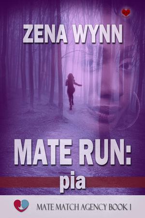 Mate Run: Pia by Zena Wynn