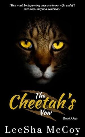 The Cheetah's Vow: Book One: An Arranged Marriage Shifter Romance by LeeSha McCoy
