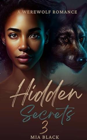Hidden Secrets 3: (BBW Paranormal Werewolf Shifter Romance) by Mia Black