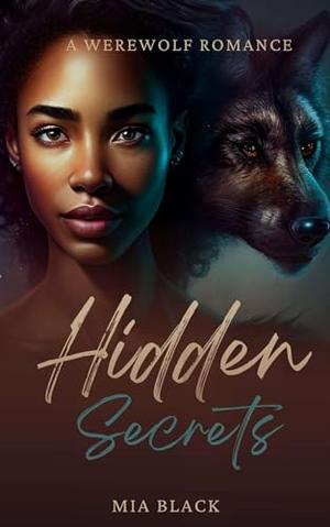 Hidden Secrets 1 by Mia Black