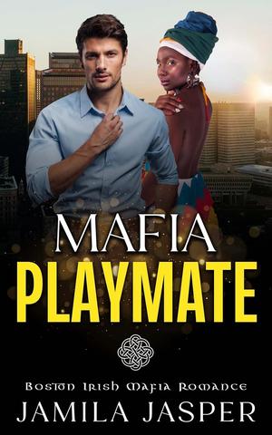 Mafia Playmate by Jamila Jasper