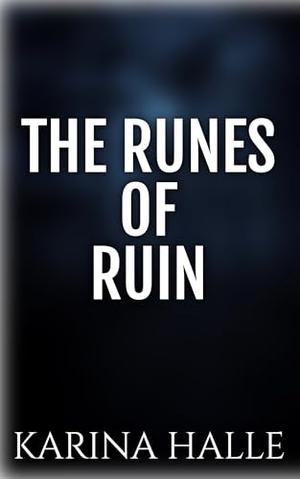 The Runes of Ruin: A Nordic Romantasy by Karina Halle