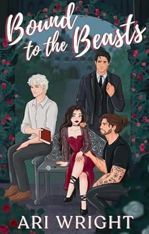 Bound To The Beasts by Ari Wright