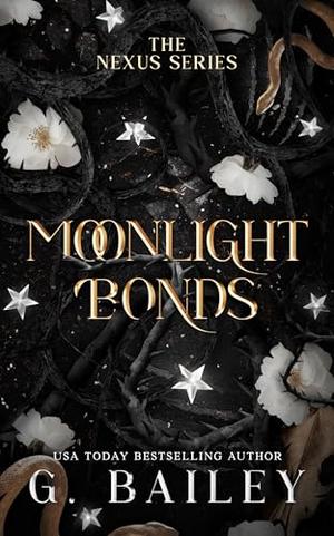 Moonlight Bonds by G. Bailey