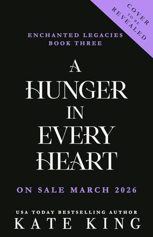A Hunger in Every Heart by Kate King