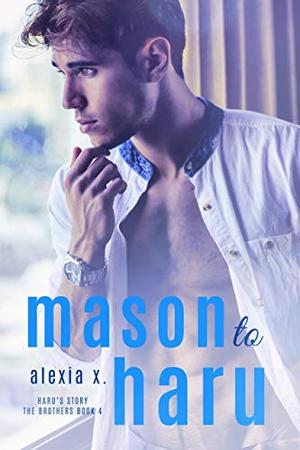 Mason To Haru (The Brothers #4)