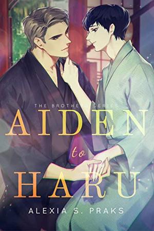 Aiden to Haru (The Brothers #2)