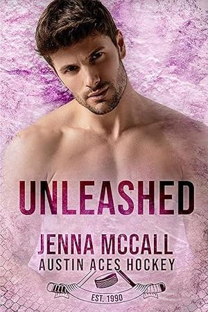 Unleashed (Austin Aces Hockey Club #1)