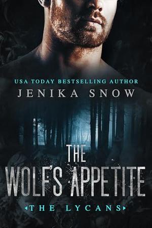 The Wolf's Appetite by Jenika Snow