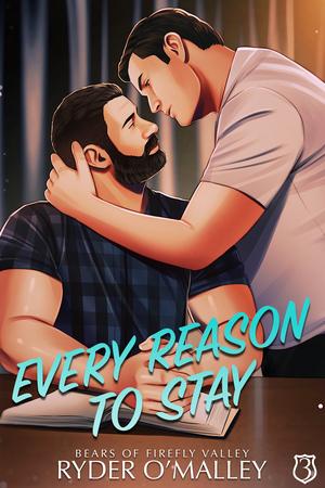 Every Reason to Stay (Bears of Firefly Valley #3)