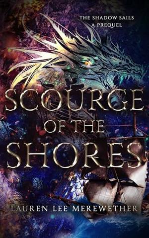 Scourge of the Shores by Lauren Lee Merewether