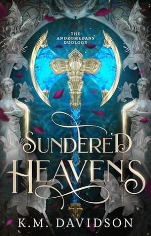 Sundered Heavens by K.M. Davidson
