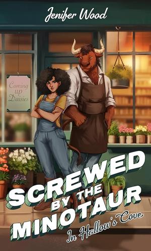 Screwed by the Minotaur in Hallow's Cove by Jenifer Wood