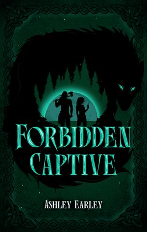 Forbidden Captive by Ashley Earley