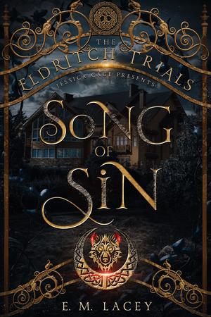 Song of Sin: Hunger Games meets the Purge with Werewolves (The Eldritch Trials #1)