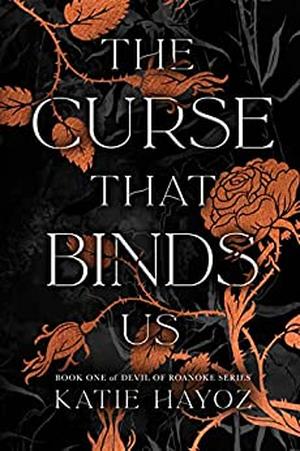The Curse That Binds Us by Katie Hayoz
