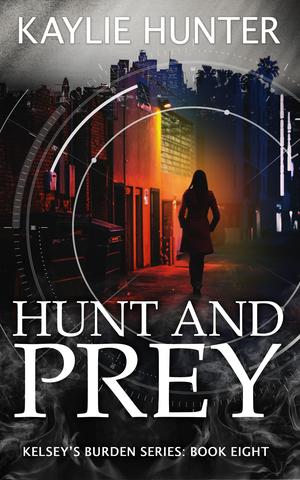 Hunt and Prey (Kelsey's Burden #8)