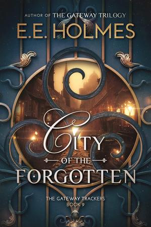 City of the Forgotten (The Gateway Trackers #9)