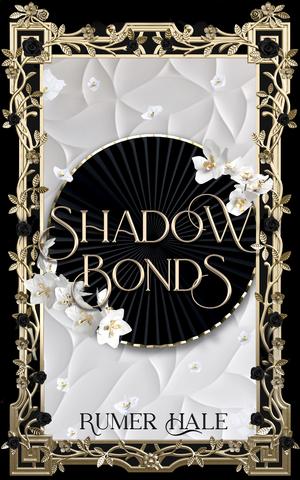 Shadow Bonds by Rumer Hale