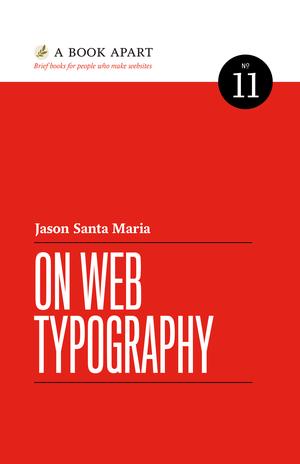 On Web Typography (A Book Apart #11)