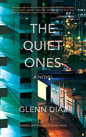 The Quiet Ones: A Novel by Glenn Diaz