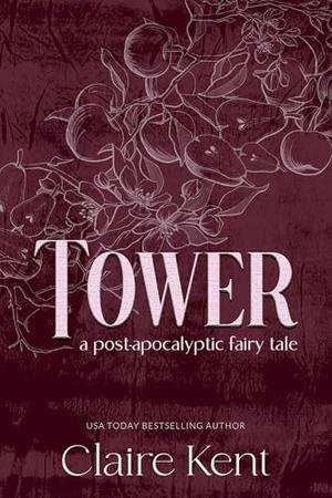 Tower (Post-Apocalyptic Fairy Tales #1)