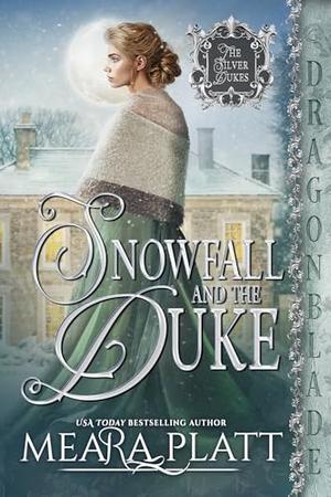 Snowfall and the Duke: A Regency Historical Romance by Meara Platt